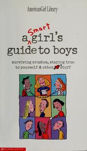 Cover of: A smart girl's guide to boys by Nancy Holyoke