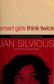 Cover of: Smart girls think twice by Jan Silvious