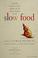 Cover of: Slow food