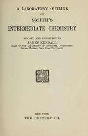 Cover of: Smith's intermediate chemistry by J. Kendal