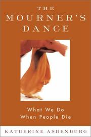 Cover of: The Mourner's Dance: What We Do When People Die