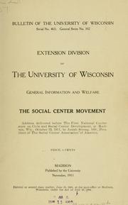 Cover of: The social center movement: address delivered before the First National Conference on Civic and Social Center Development, at Madison, Wis., October 25, 1911