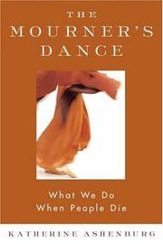 Cover of: The Mourner's Dance: What We Do When People Die