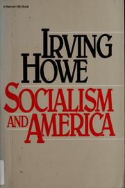 Cover of: Socialism and America by Irving Howe