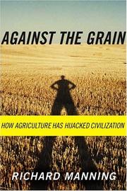 Cover of: Against the Grain by Richard Manning