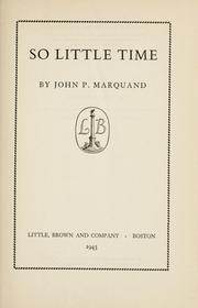 So little time by John P. Marquand