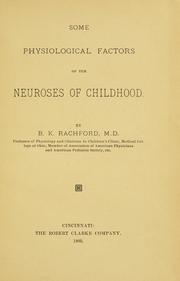 Cover of: Some physiological factors of the neuroses of childhood