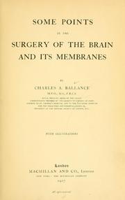 Cover of: Some points in the surgery of the brain and its membranes