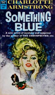 Cover of: Something blue. by Charlotte Armstrong