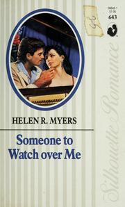 Cover of: Someone to watch over me by Helen R. Myers