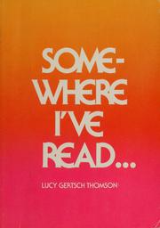 Cover of: Somewhere I've read by Lucy Gertsch Thomson