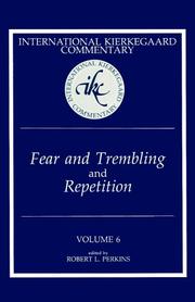 Fear and Trembling, and Repetition (International Kierkegaard Commentary) by Robert L. Perkins