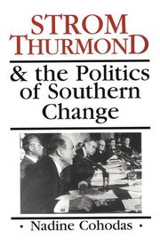 Strom Thurmond and the politics of Southern change by Nadine Cohodas