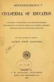 Cover of: Sonnenschein's cyclopædia of education: a handbook of reference on all subjects connected with education (its history, theory, and practice), comprising articles by eminent educational specialists.