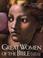 Cover of: Great women of the Bible in art and literature