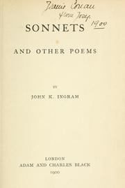 Cover of: Sonnets and other poems by John K. Ingram, John K. Ingram