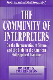 Cover of: The community of interpreters: on the hermeneutics of nature and the Bible in the American philosophical tradition
