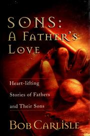 Cover of: Sons: a father's love : heart-lifting stories of dads and their boys