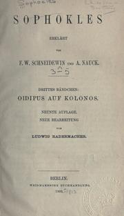Cover of: Sophokles, erklärt von F.W. Schneidewin und A. Nauck. by Sophocles