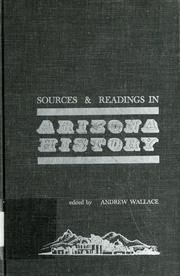 Cover of: Sources & readings in Arizona history | Andrew Wallace