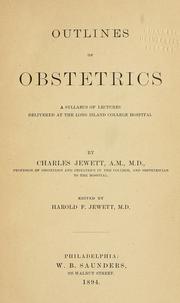 Cover of: Outlines of obstetrics: a syllabus of lectures delivered at the Long Island college hospital