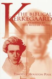 The biblical Kierkegaard by Timothy Polk