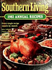 Cover of: Southern living 1982 annual recipes by Southern Living Magazine Food Editors