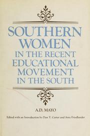 Cover of: Southern women in the recent educational movement in the South by A. D. Mayo