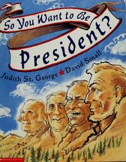 Cover of: So you want to be president? by Judith St George