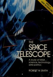 Cover of: Space telescope by Robert W. Smith.