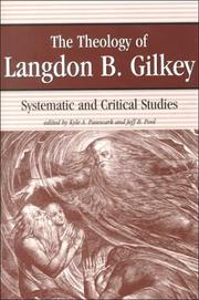 Cover of: The Theology of Langdon B. Gilkey: Systematic and Critical Studies