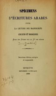 Cover of: Spécimens d'écritures arabes pour la lecture des manuscrits anciens et modernes