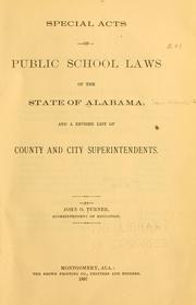 Special acts of public schools laws of the state of Alabama, and a revised list of county and city superintendents by Alabama