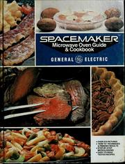 Cover of: Spacemaker microwave oven guide & cookbook by General Electric.