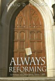Cover of: Always Reforming: A History of Christianity Since 1300