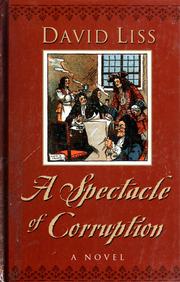 Cover of: A spectacle of corruption by David Liss