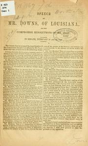 Cover of: Speeches of Mr. Downs, of Louisiana, on the compromise resolutions of Mr. Clay.