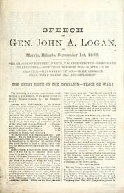 Cover of: Speech of Gen. John A. Logan at Morris, Illinois, September 1st, 1868 by Logan, John Alexander, Logan, John Alexander