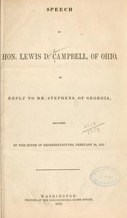 Cover of: Speech of Hon. Lewis D. Campbell, of Ohio: in reply to Mr. Stephens, of Georgia