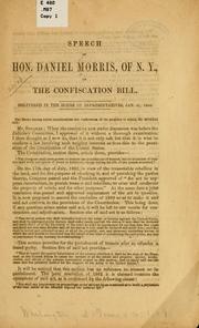 Cover of: Speech of Hon. Daniel Morris, of N. Y., on the confiscation bill. by Morris, Daniel