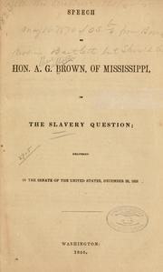 Cover of: Speech of Hon. A. G. Brown by Albert Gallatin Brown, Albert Gallatin Brown