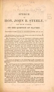 Cover of: Speech of Hon. John B. Steele, of New York, on the question of slavery.