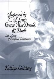 Cover of: Surprised by C.S. Lewis, George MacDonald & Dante by Kathryn Ann Lindskoog