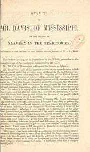 Cover of: Speech of Mr. Davis, of Mississippi, on the subject of slavery in the territories. by Jefferson Davis