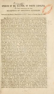 Cover of: Speech of Mr. Rayner, of North Carolina, on the question of the reception of abolition petitions.: Delivered in the House of Representatives of the U. States on Tuesday, June 15, 1841.