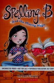 Cover of: Spelling B and the missing magic / by Lexi Connor. by Lexi Connor