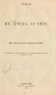 Cover of: Speech of Mr. Ewing, of Ohio, on Mr. Bradbury's resolutions