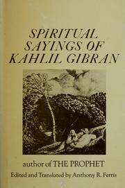 Cover of: Spiritual sayings of Kahlil Gibran by Kahlil Gibran