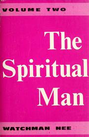 Cover of: The spiritual man. Vol.2 by W. Nee, W. Nee