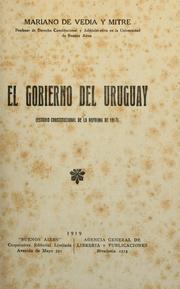 Cover of: El gobierno del Uruguay (estudio constitucional de la reforma de 1917)